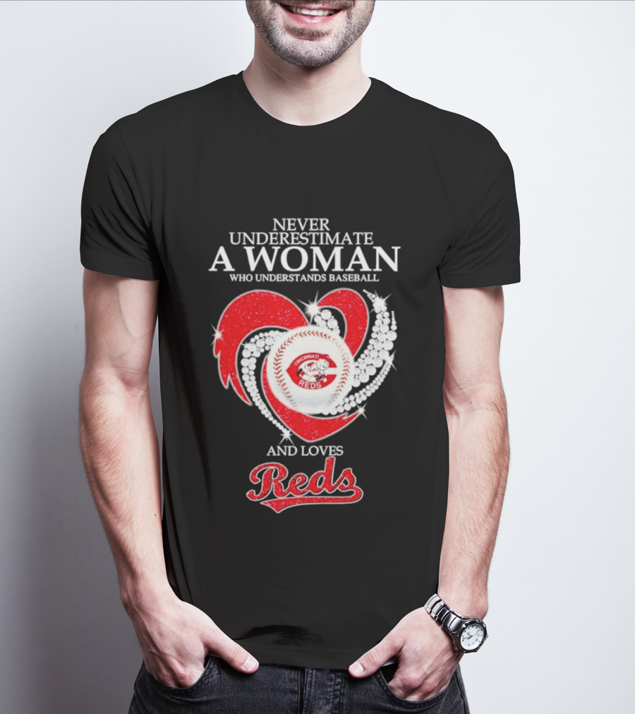 Never Underestimate A Woman Who Understands Baseball And Loves Cincinnati Reds Diamond Heart T-Shirt