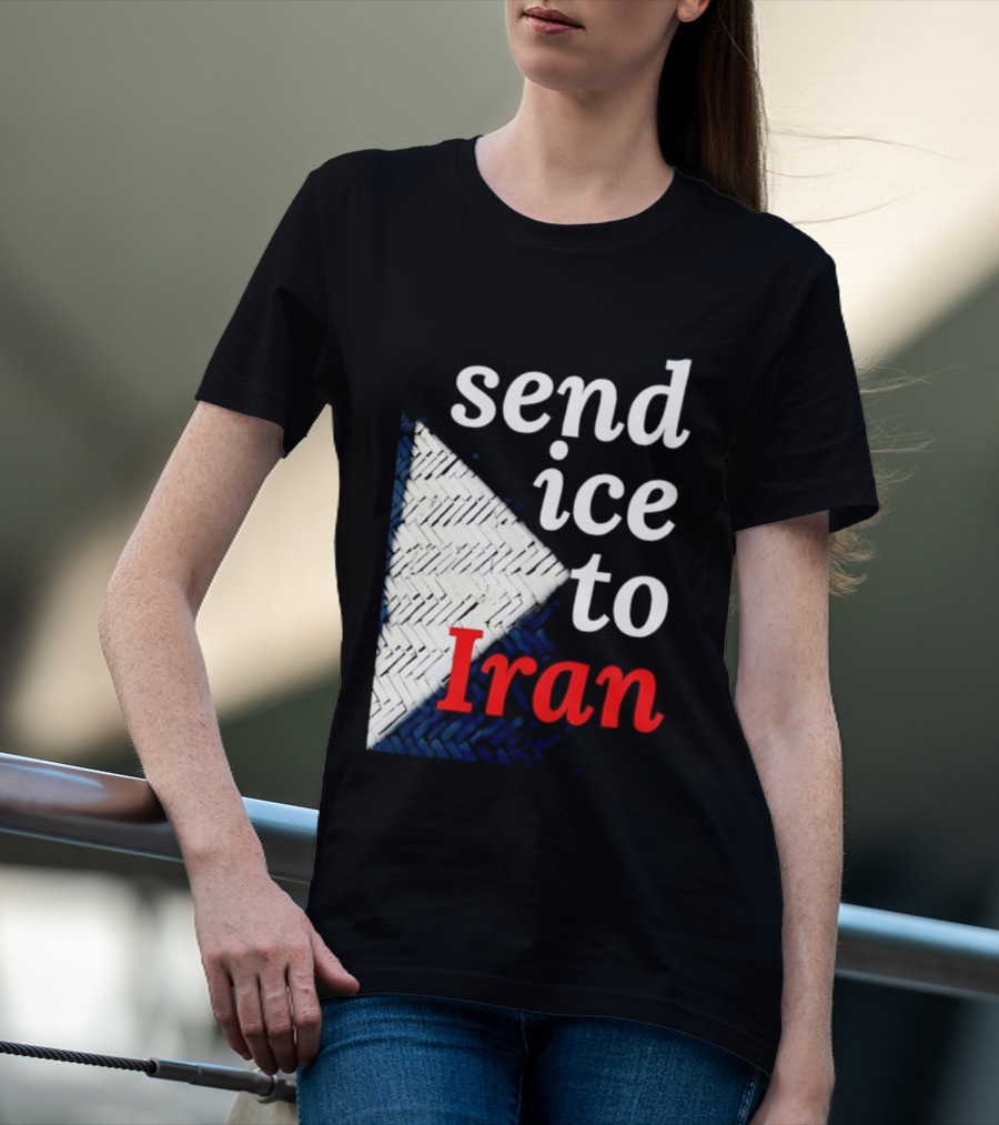 Send Ice To Iran Environmental Message T-Shirt