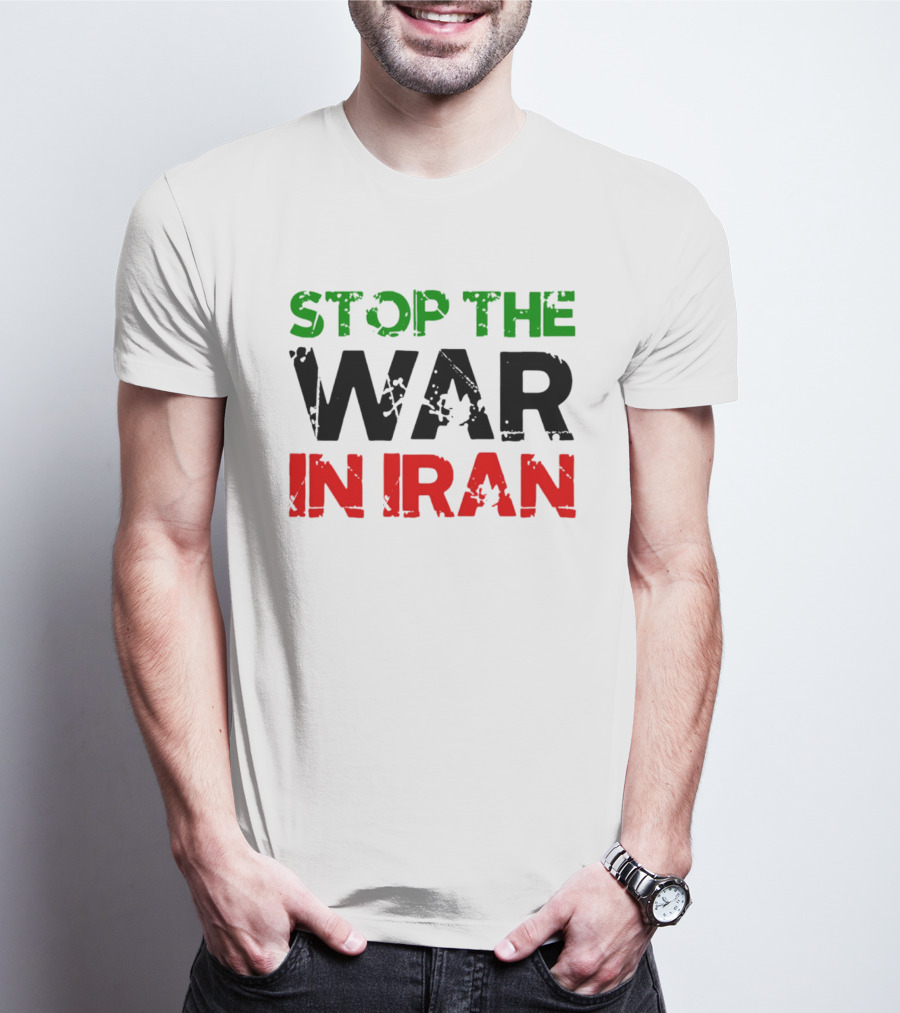 Stop The War In Iran T-Shirt