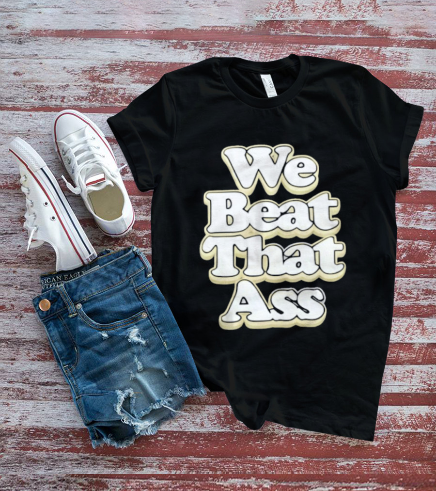 USF We Beat That Ass T-Shirt