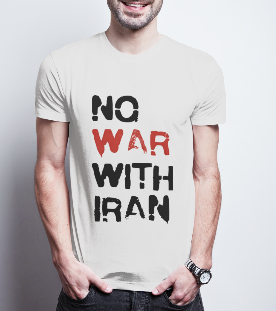 No War With Iran Bold Red And Black Message T-Shirt