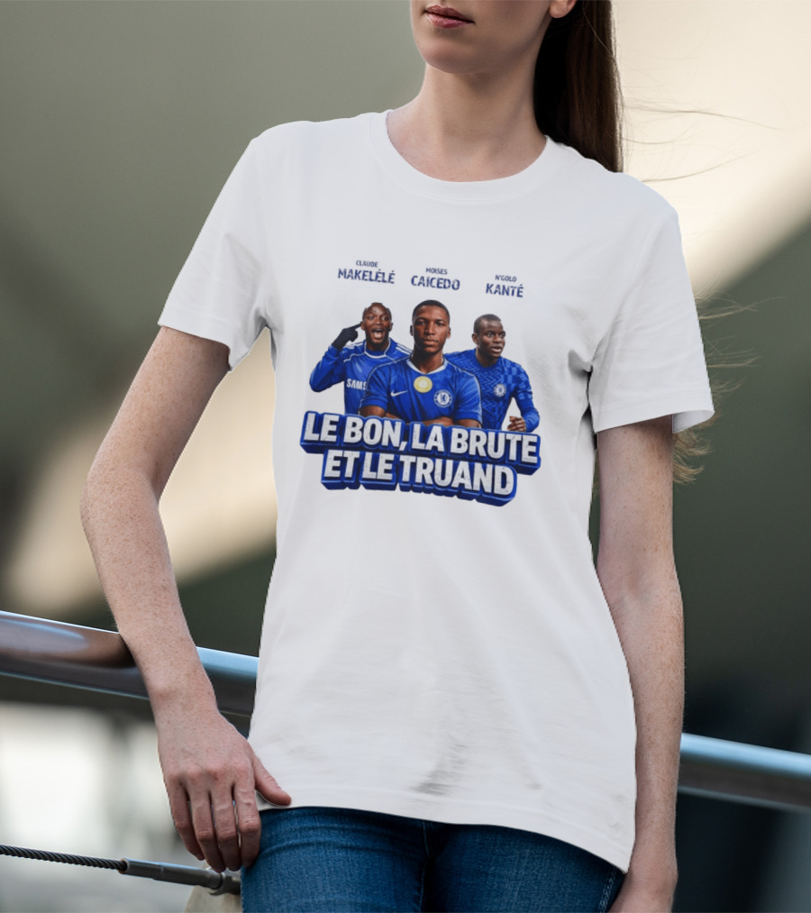 Makelele Kante Caicedo Chelsea Le Bon La Brute Et Le Truand T-Shirt