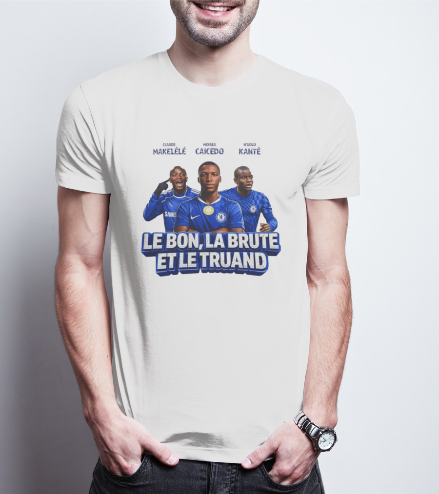 Makelele Kante Caicedo Chelsea Le Bon La Brute Et Le Truand T-Shirt