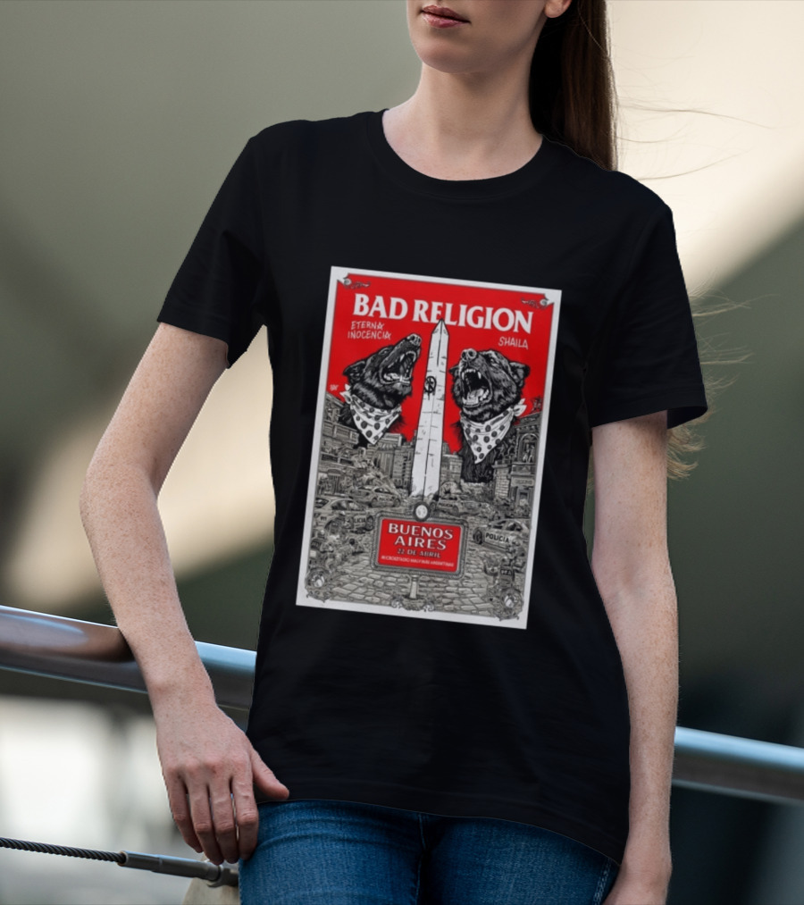 Bad Religion Buenos Aires 22 Abril Eternax Inocencia Shaila T-Shirt