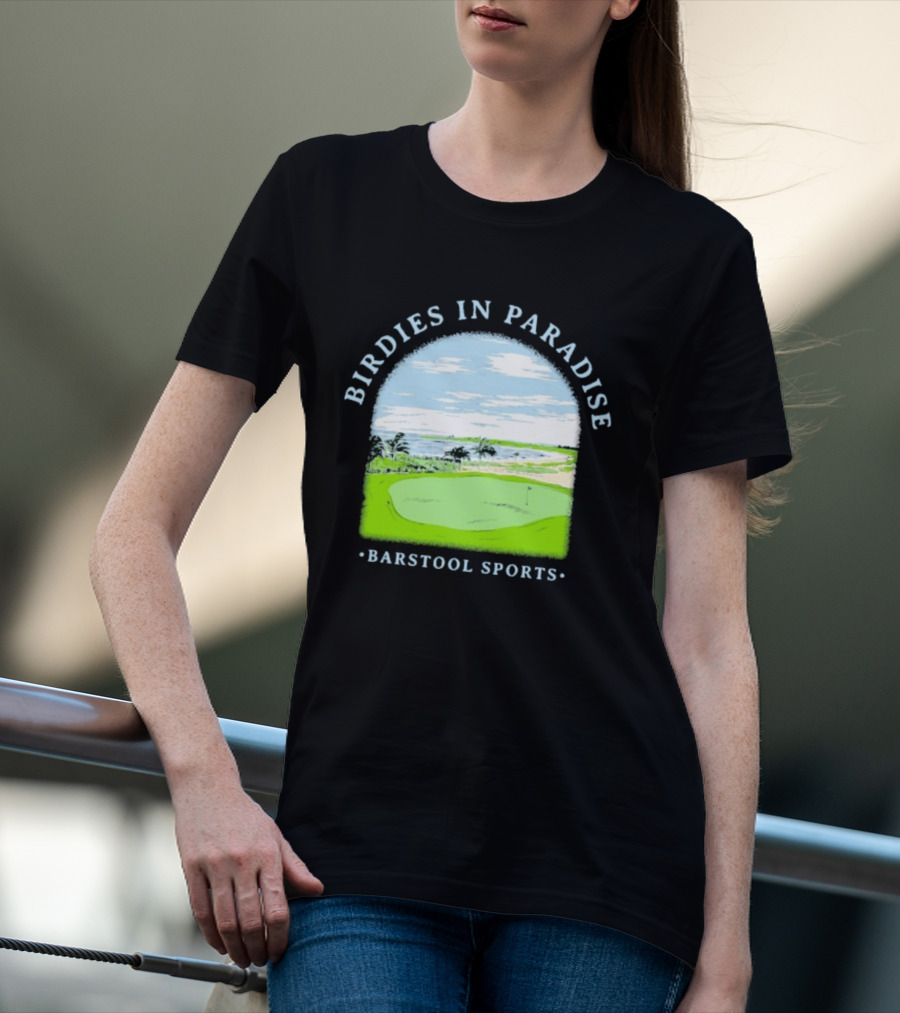 Birdies In Paradise Barstool Sports Golf Course Scene T-Shirt