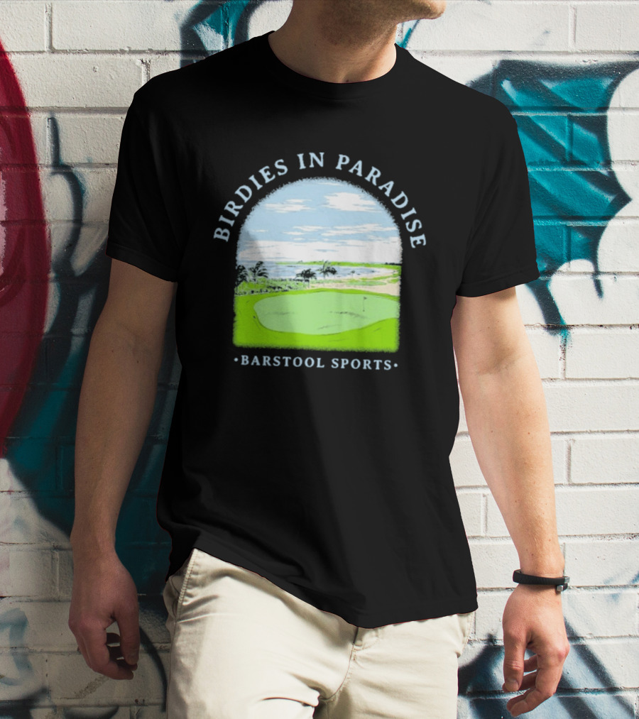 Birdies In Paradise Barstool Sports Golf Course Scene T-Shirt