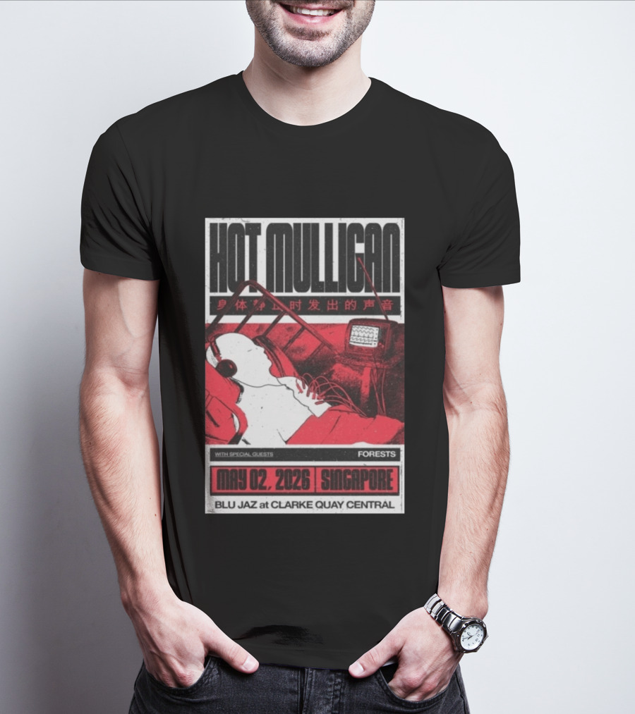 Hot Mulligan May 02 2026 Singapore Blu Jaz Forests Clarke Quay Central T-Shirt