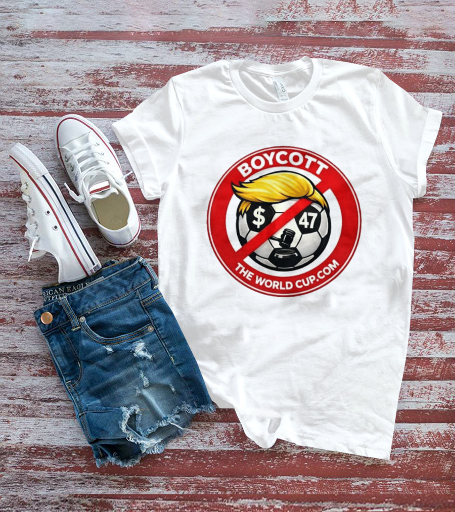 Boycott Fifa World Cup 2026 United State TheWorldCup.com Soccer Protes T-Shirt