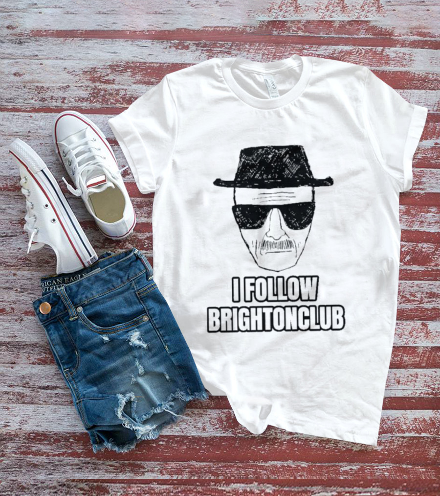 I Follow Brighton Club Walter Face Hat And Sunglasses T-Shirt