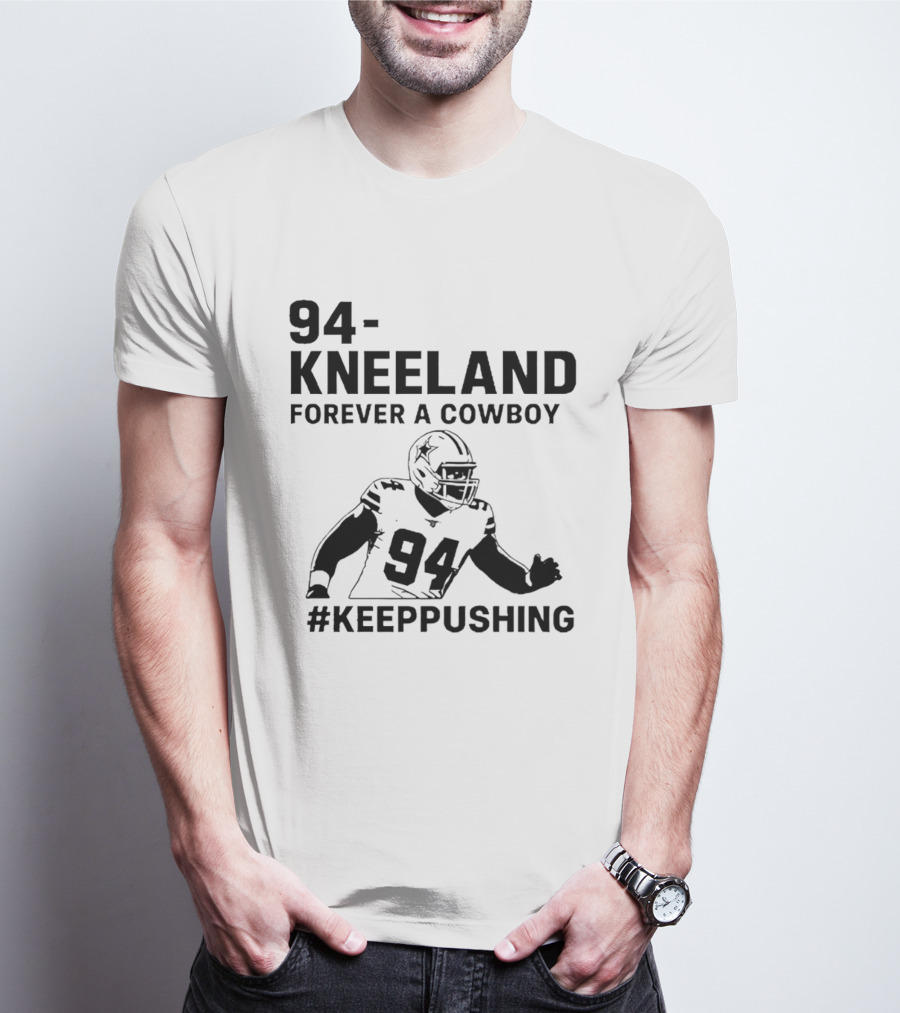 94 Kneeland Forever A Cowboy Keep Pushing T-Shirt