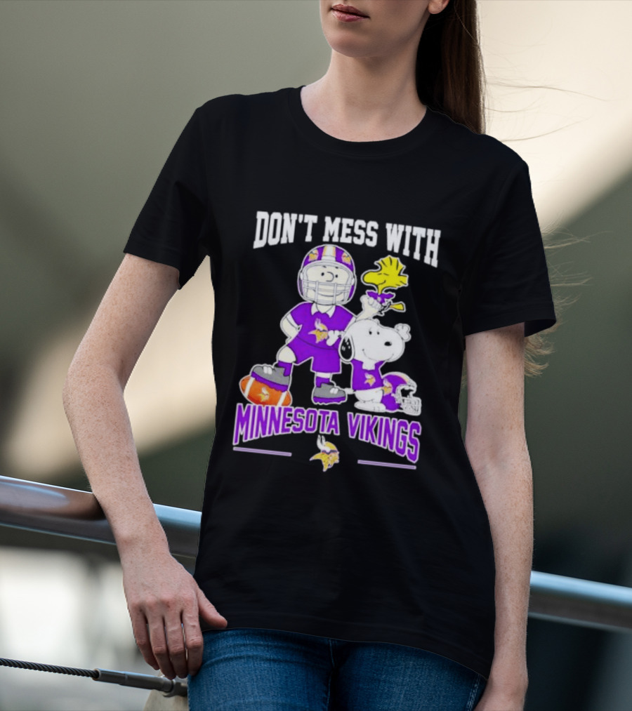 Don't Mess With Minnesota Vikings Charlie Brown Snoopy T-Shirt