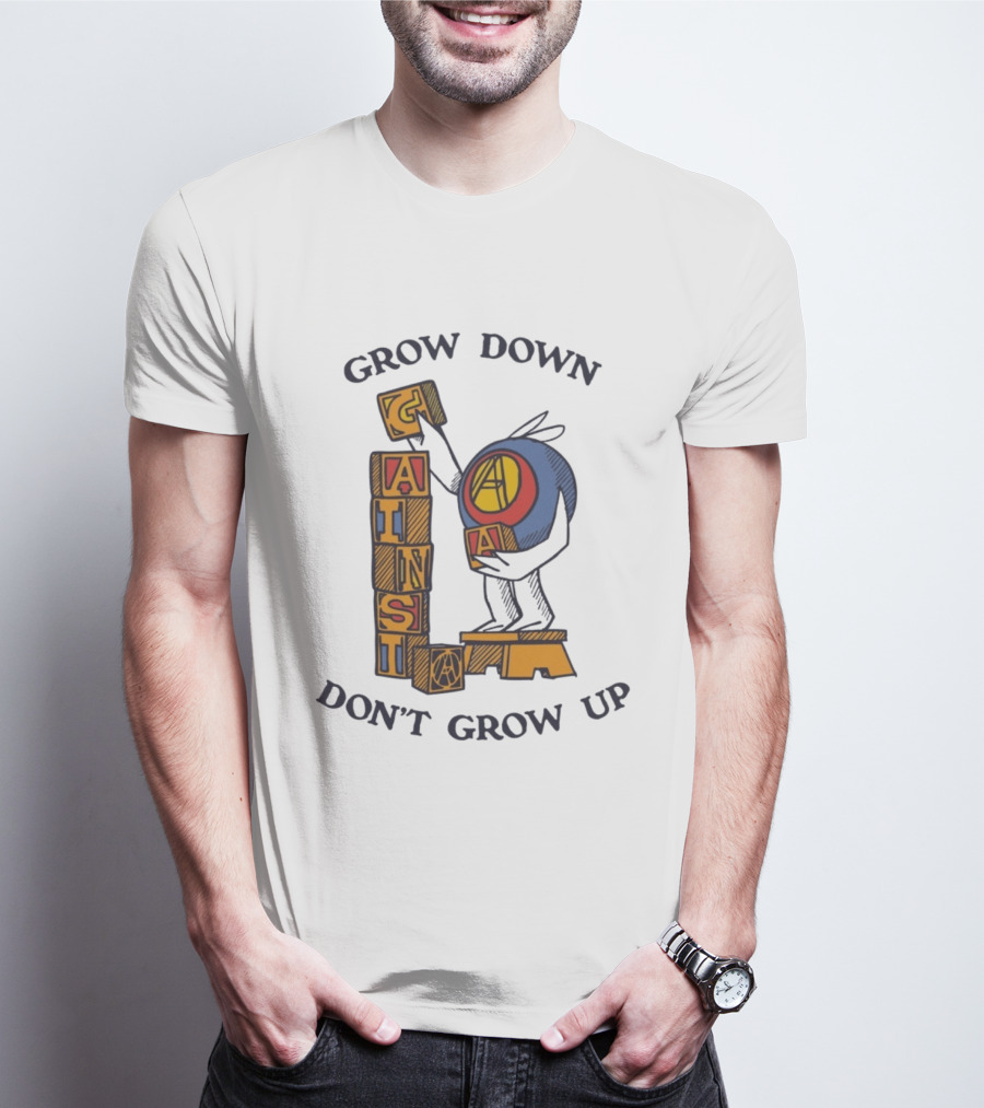 Grow Down Against Grow Up Playful Blocks T-Shirt