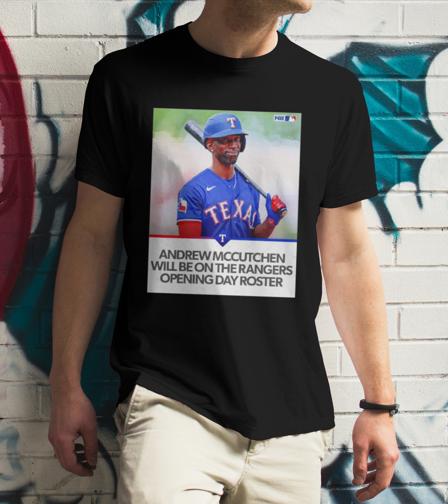 Andrew McCutchen Rangers Opening Day Roster Announcement With Texas Baseball T-Shirt