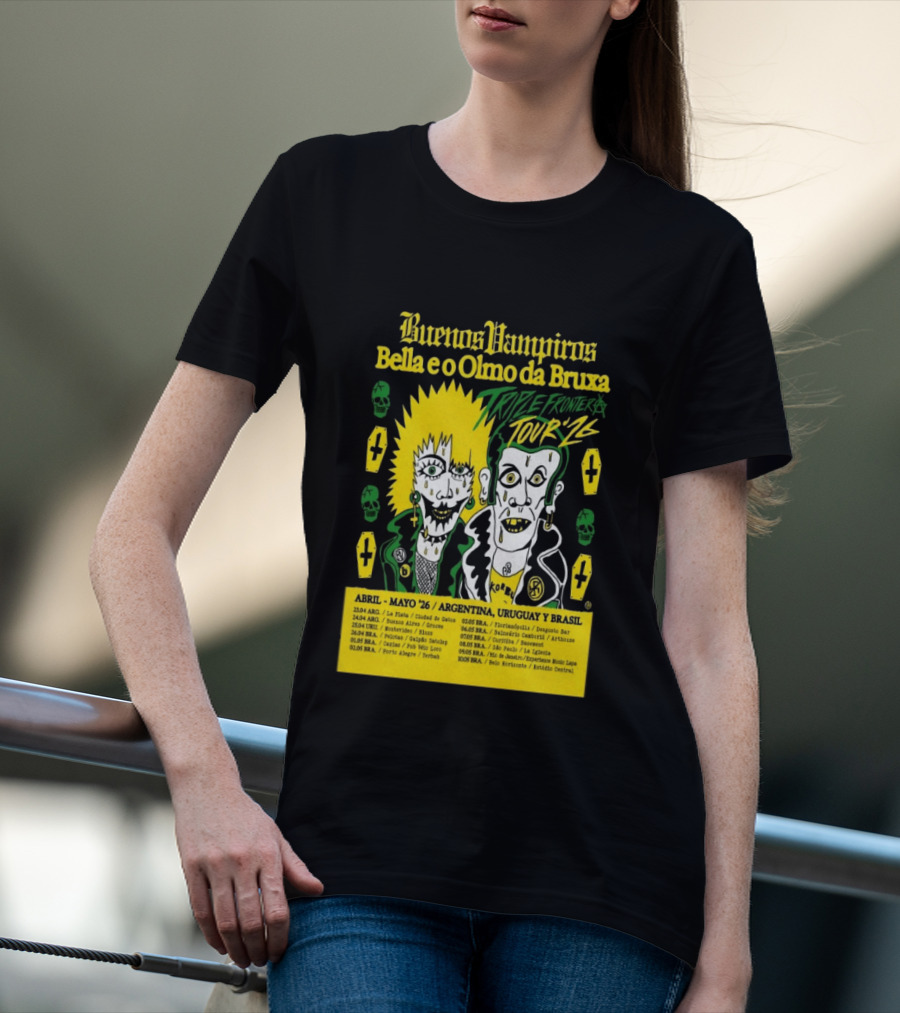 Buenos Vampiros Bella E O Olmo Da Bruxa Triple Frontera Tour '26 Abril Mayo Argentina Uruguay Brasil T-Shirt