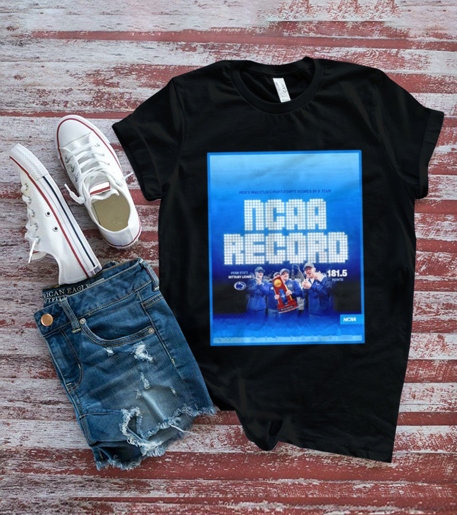 NCAA Record Penn State Nittany Lions Wrestling 181.5 Points T-Shirt