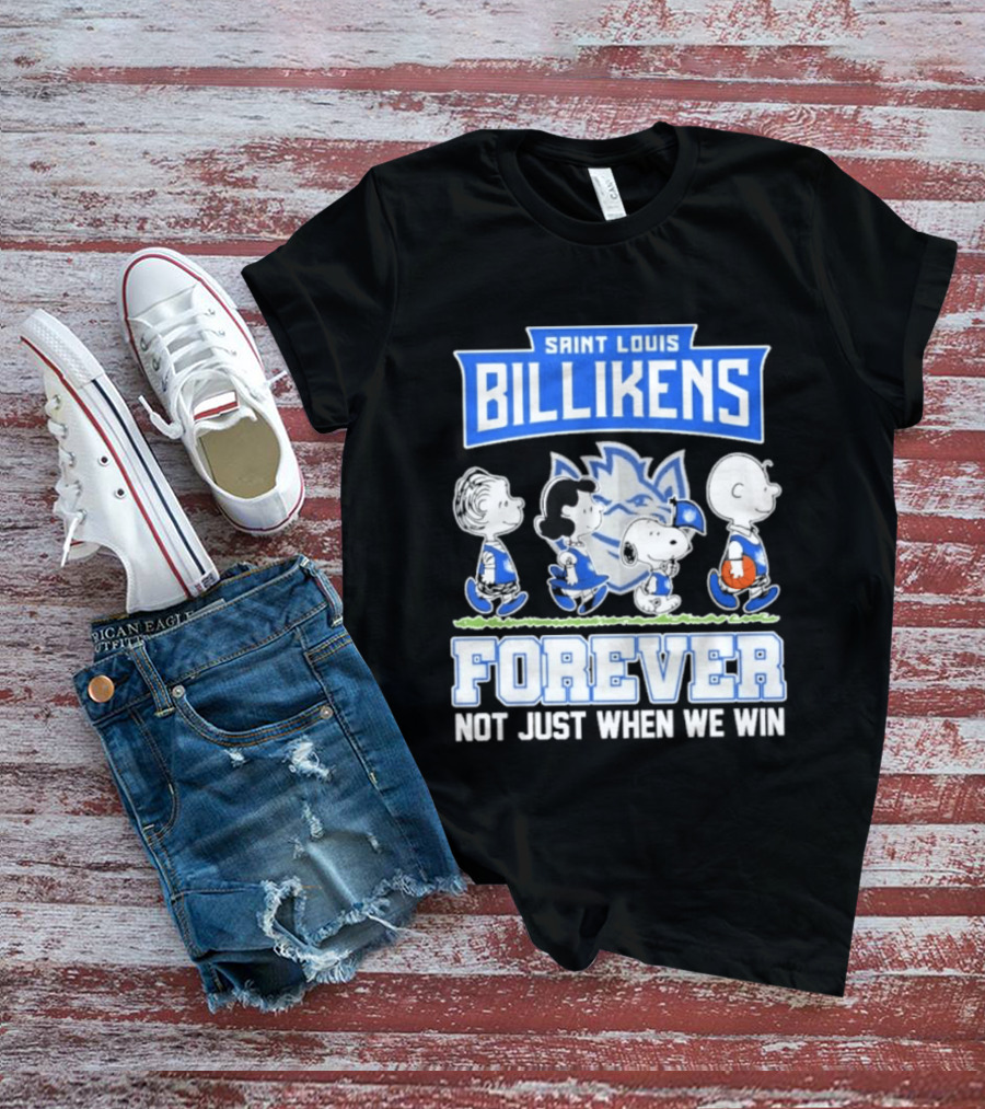 Saint Louis Billikens Peanuts Forever Not Just When We Win T-Shirt