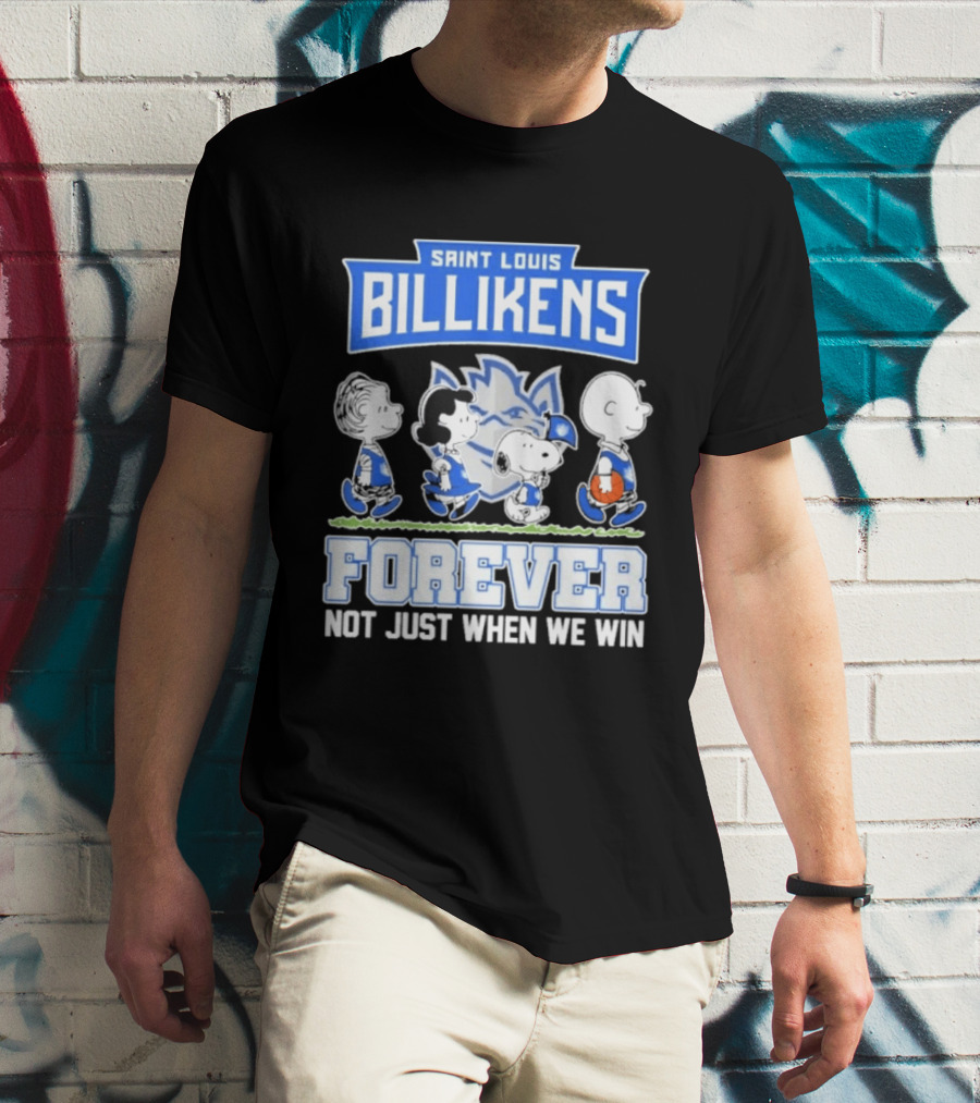Saint Louis Billikens Peanuts Forever Not Just When We Win T-Shirt
