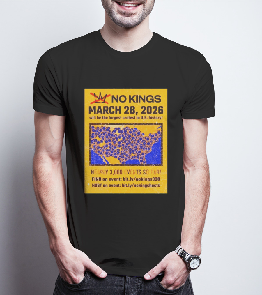 No Kings March 28 2026 Largest US Protest Nearly 3000 Events So Far T-Shirt