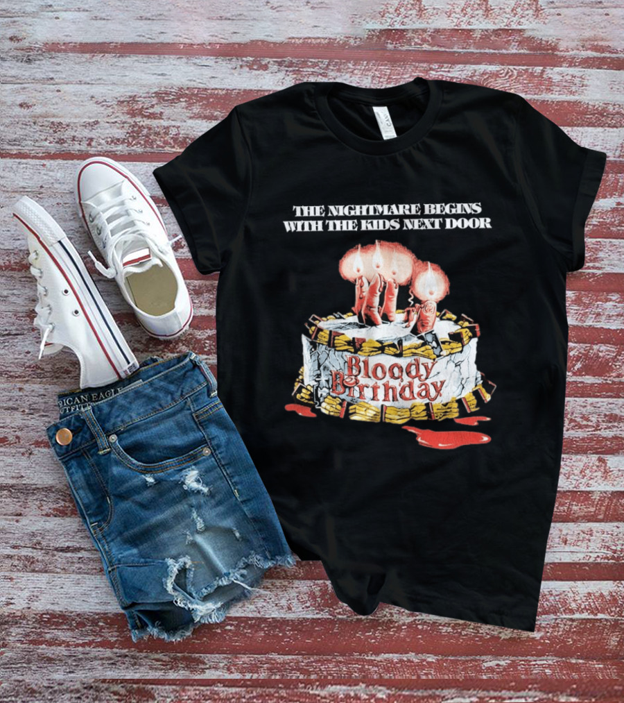 Bloody Birthday The Nightmare Begins With The Next Door Horror Cake Candles T-Shirt