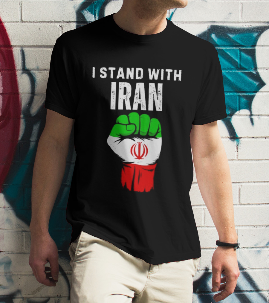 I Stand With Iran Fist Protest Iranian Flag Symbol Ships Free T-Shirt
