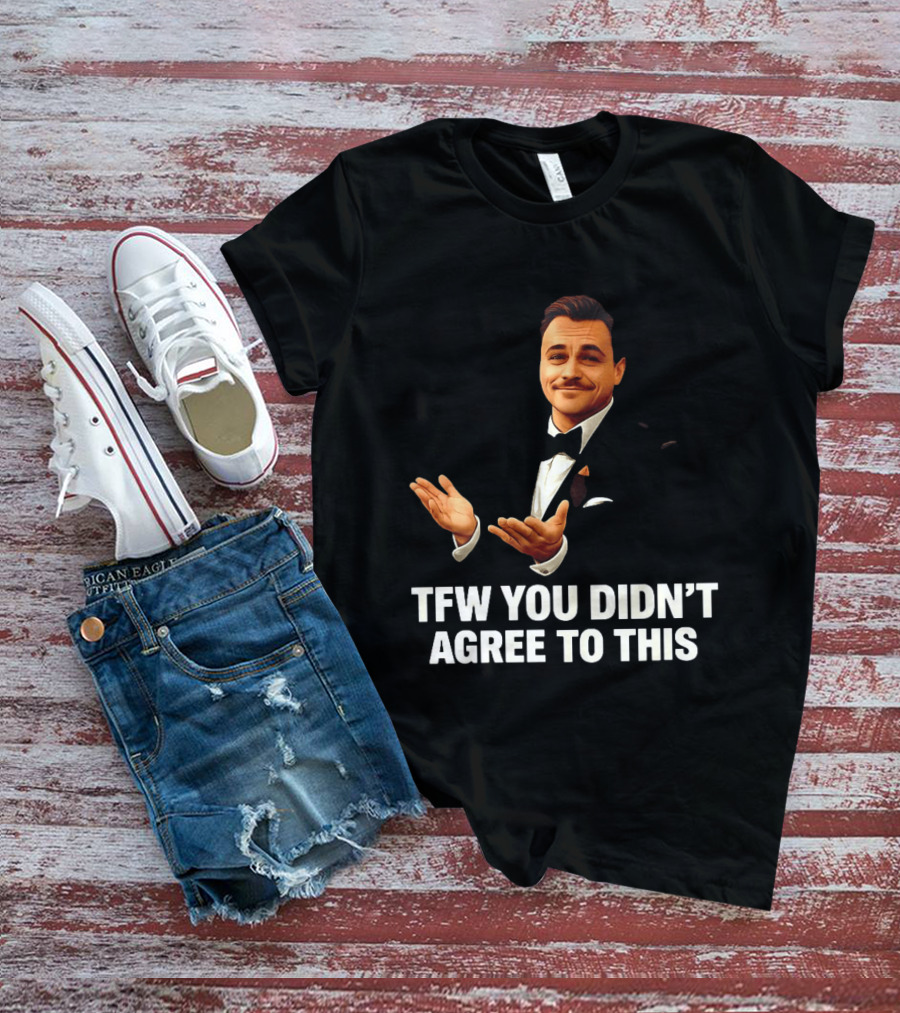 TFW You Didn't Agree To This Leonardo Style Suit Hands T-Shirt