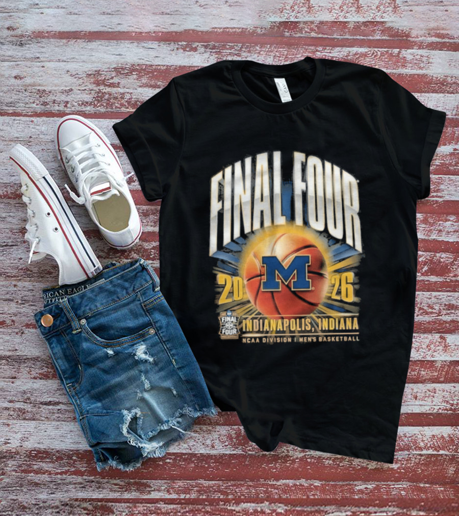Final Four 2026 Indiana Michigan Wolverines NCAA Basketball Tournament T-Shirt