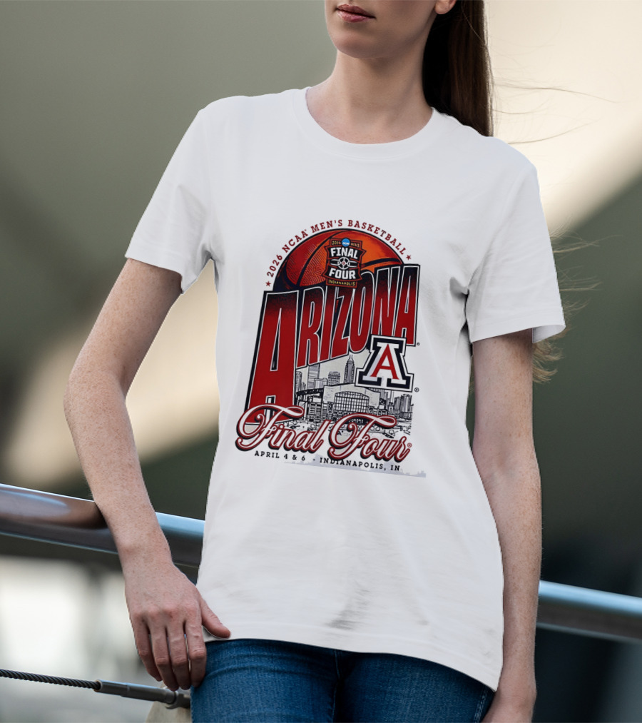 2026 NCAA Men's Basketball Final Four Arizona Wildcats Indianapolis April 4 6 T-Shirt
