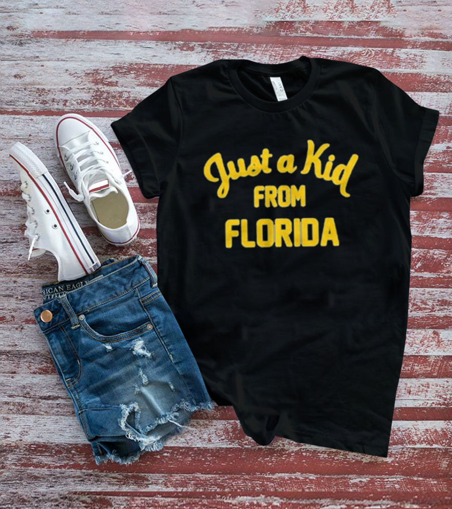Just A Kid From Florida T-Shirt