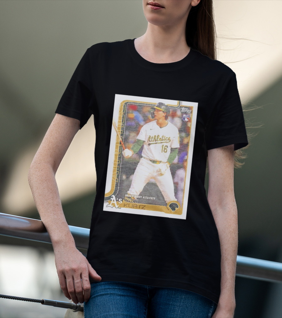 Nick Kurtz Athletics Rookie Debut Topps Baseball Card 4/23/2023 T-Shirt