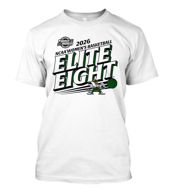 March Madness 2026 NCAA Women's Basketball Elite Eight Notre Dame Fighting Irish T-Shirt
