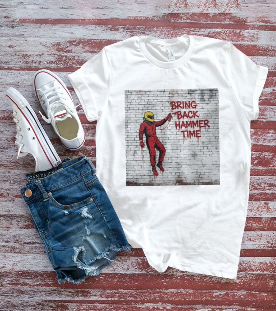 Bring Back Hammer Time Graffiti Pitwall Series Racing Driver T-Shirt