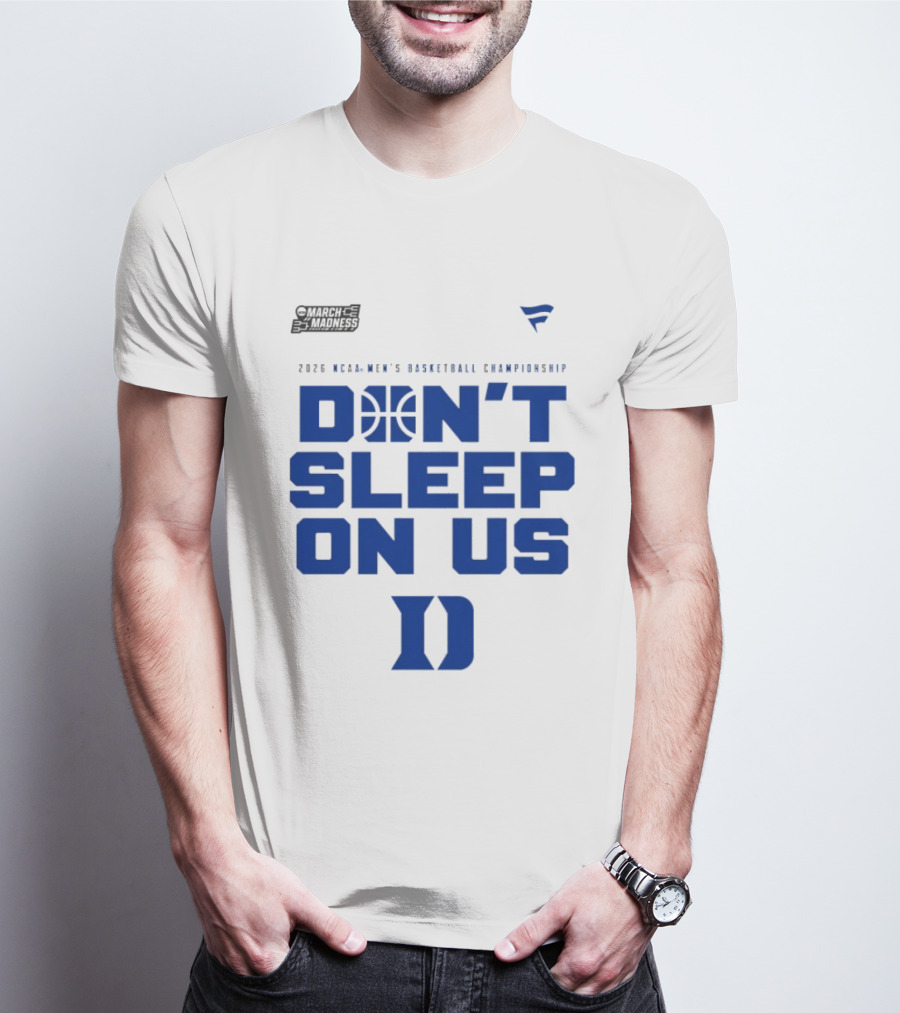 March Madness 2026 NCAA Men's Basketball Championship Don't Sleep On Us Duke Blue Devils T-Shirt
