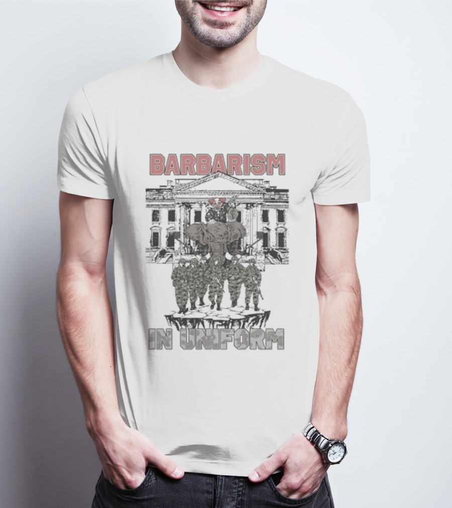 Barbarism In Uniform Ideologie Brandenburger Tor Soldiers T-Shirt
