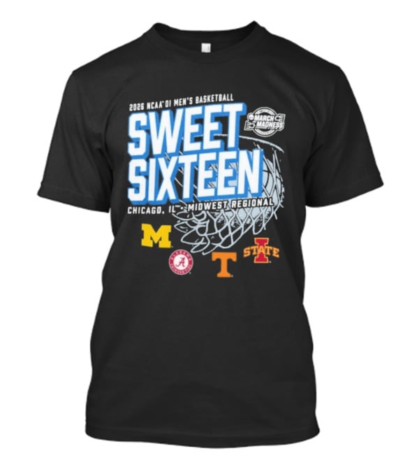 2026 NCAA DI Men's Basketball Sweet Sixteen Chicago IL Midwest Regional Michigan Alabama Tennessee Iowa State T-Shirt
