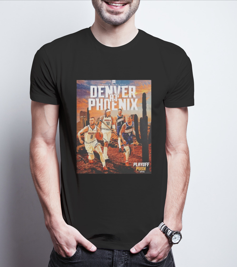 Denver At Phoenix Playoff Push Basketball Showdown In The Desert T-Shirt