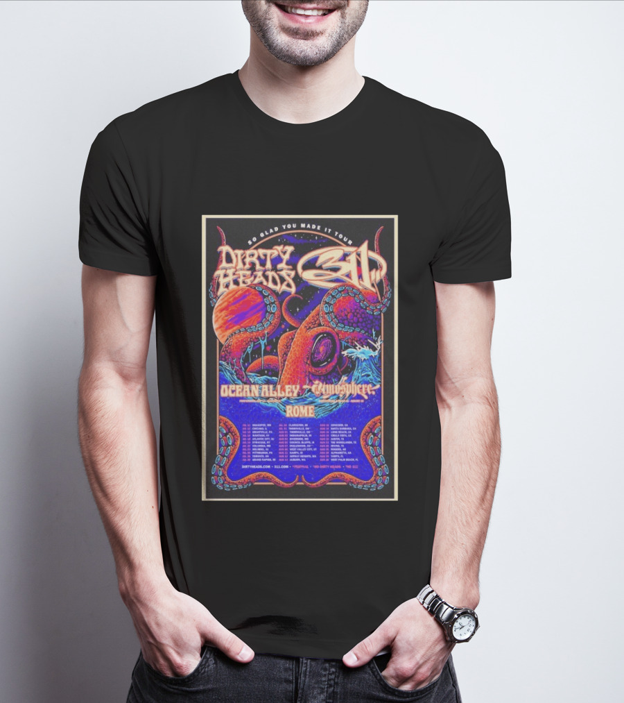 Dirty Heads 311 So Glad You Made It Tour July 12 2026 Chicago IL Ocean Alley Atmosphere Rome T-Shirt