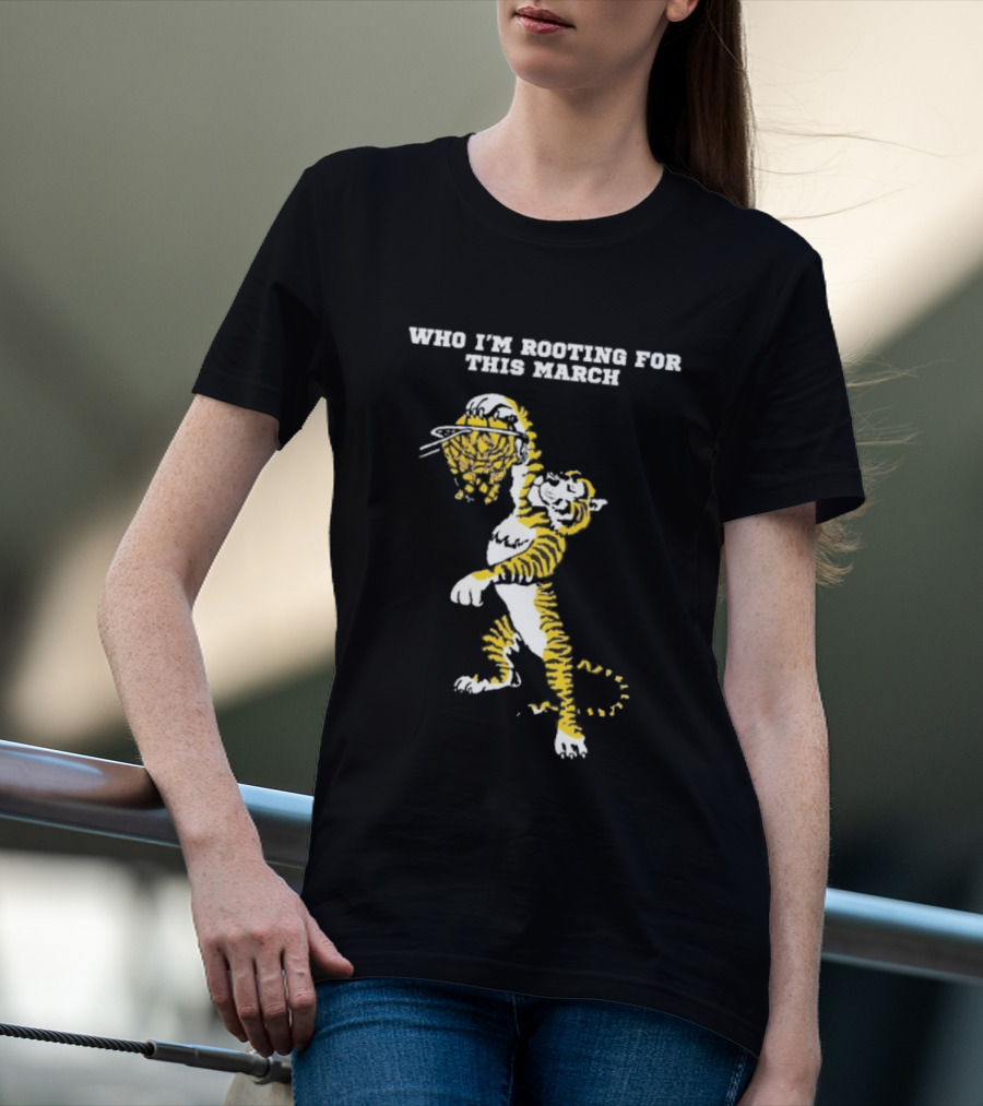 Who I'm Rooting For This March LSU Tigers Basketball Tiger Dunking T-Shirt