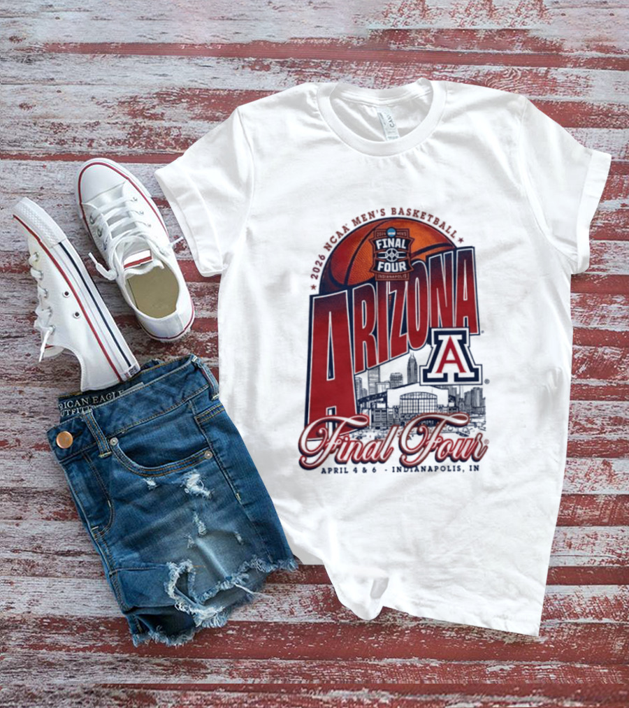Arizona Men's Basketball Final Four 2026 Indianapolis April 4 6 NCAA Stadium T-Shirt