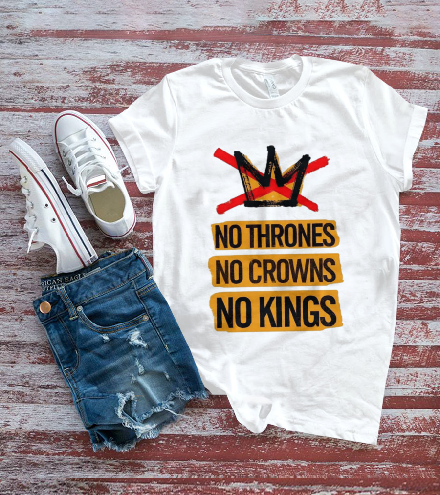 No Thrones No Crowns No Kings Crown Symbol Crossed Out In Red T-Shirt