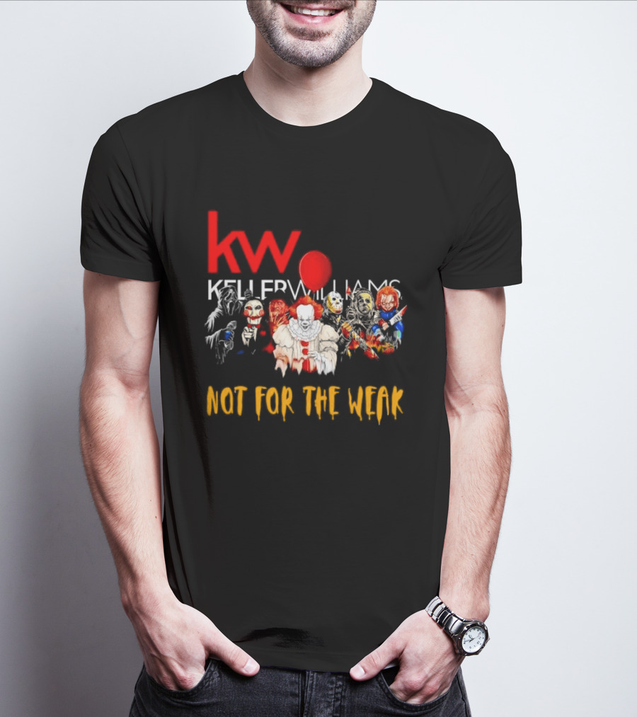 Keller Williams Realty Horror Movie Characters Not For The Weak T-Shirt