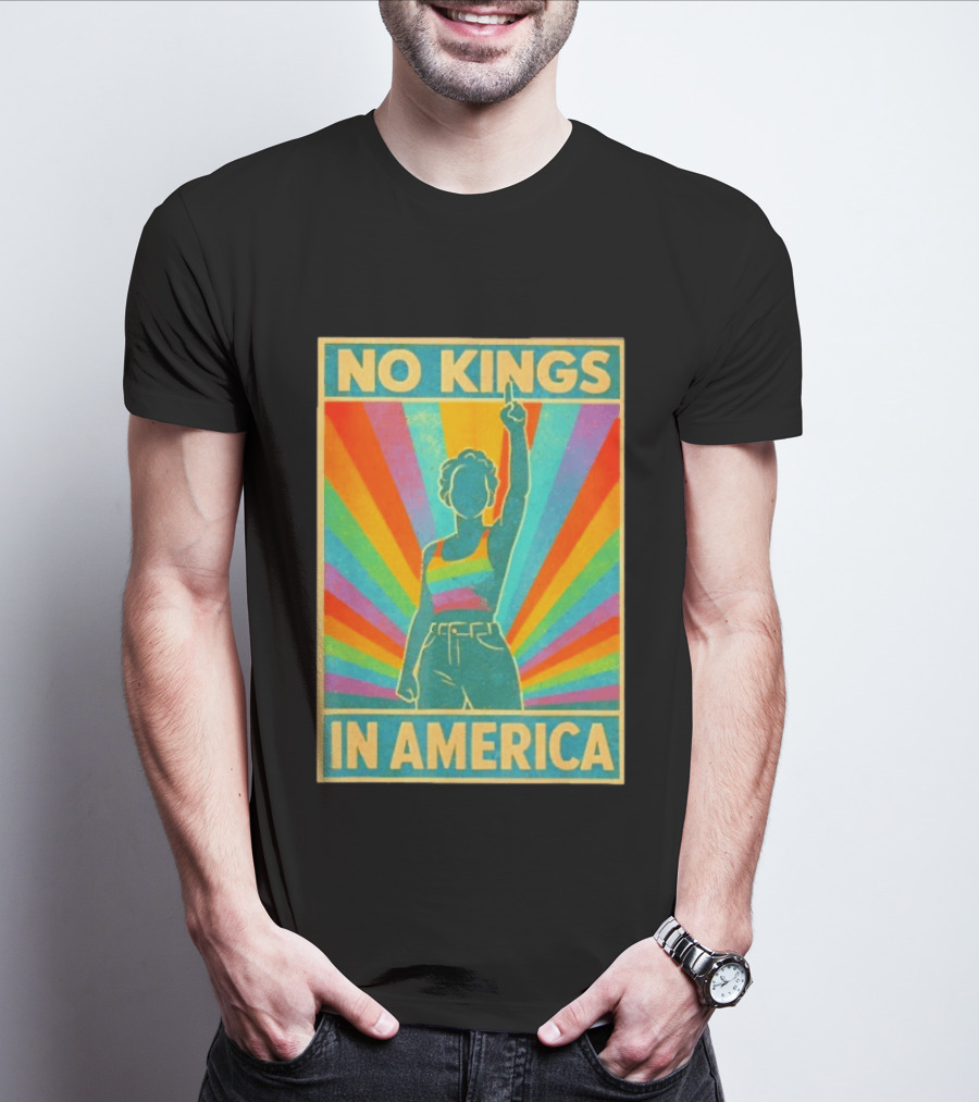 No Kings In America LGBTQ Pride Rainbow T-Shirt