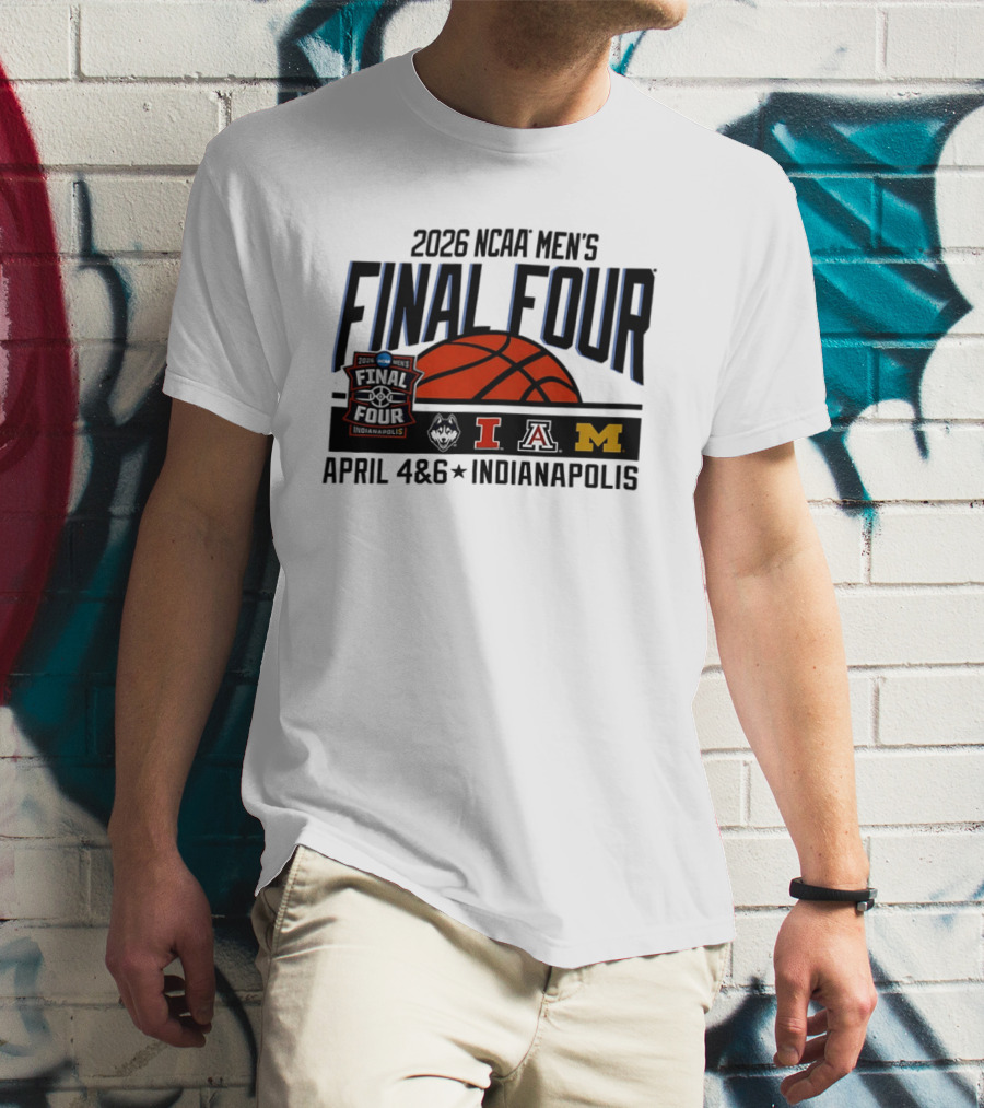 2026 NCAA Men's Final Four April 4 6 Indianapolis Basketball Tournament T-Shirt