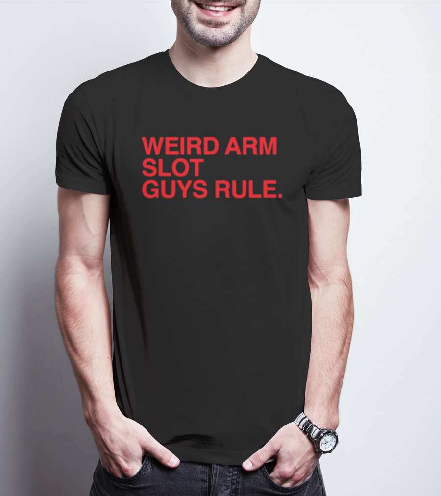 Weird Arm Slot Guys Rule Text Bold Red T-Shirt