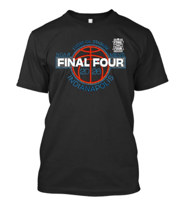 NCAA Men's Final Four 2026 Lucas Oil Stadium Indianapolis Basketball Tournament T-Shirt