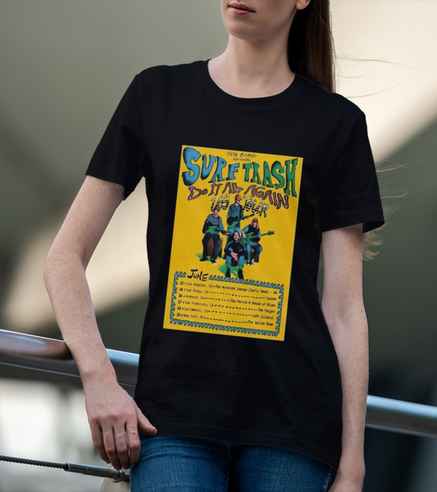 Surf Trash 2026 Do It All Again US Tour June Dates California New York T-Shirt