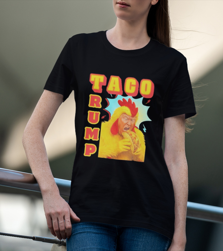 Taco Trump Chicken Costume Eating Taco T-Shirt