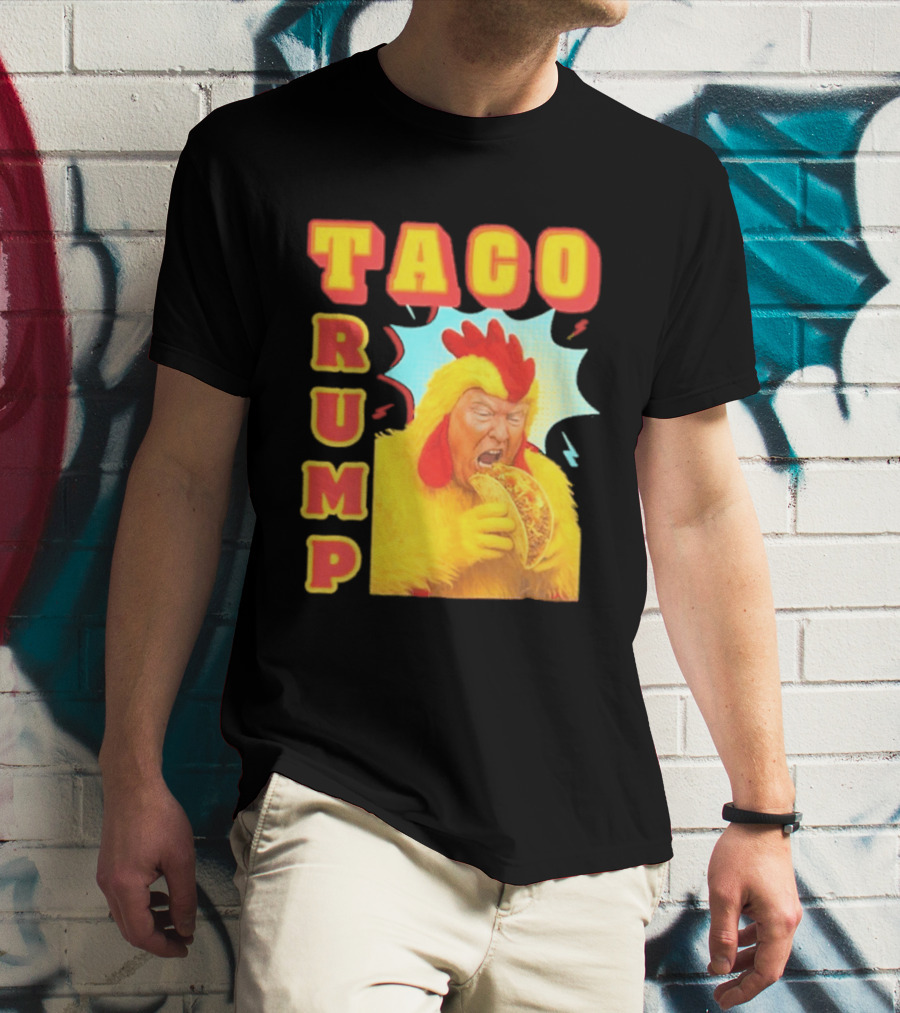 Taco Trump Chicken Costume Eating Taco T-Shirt