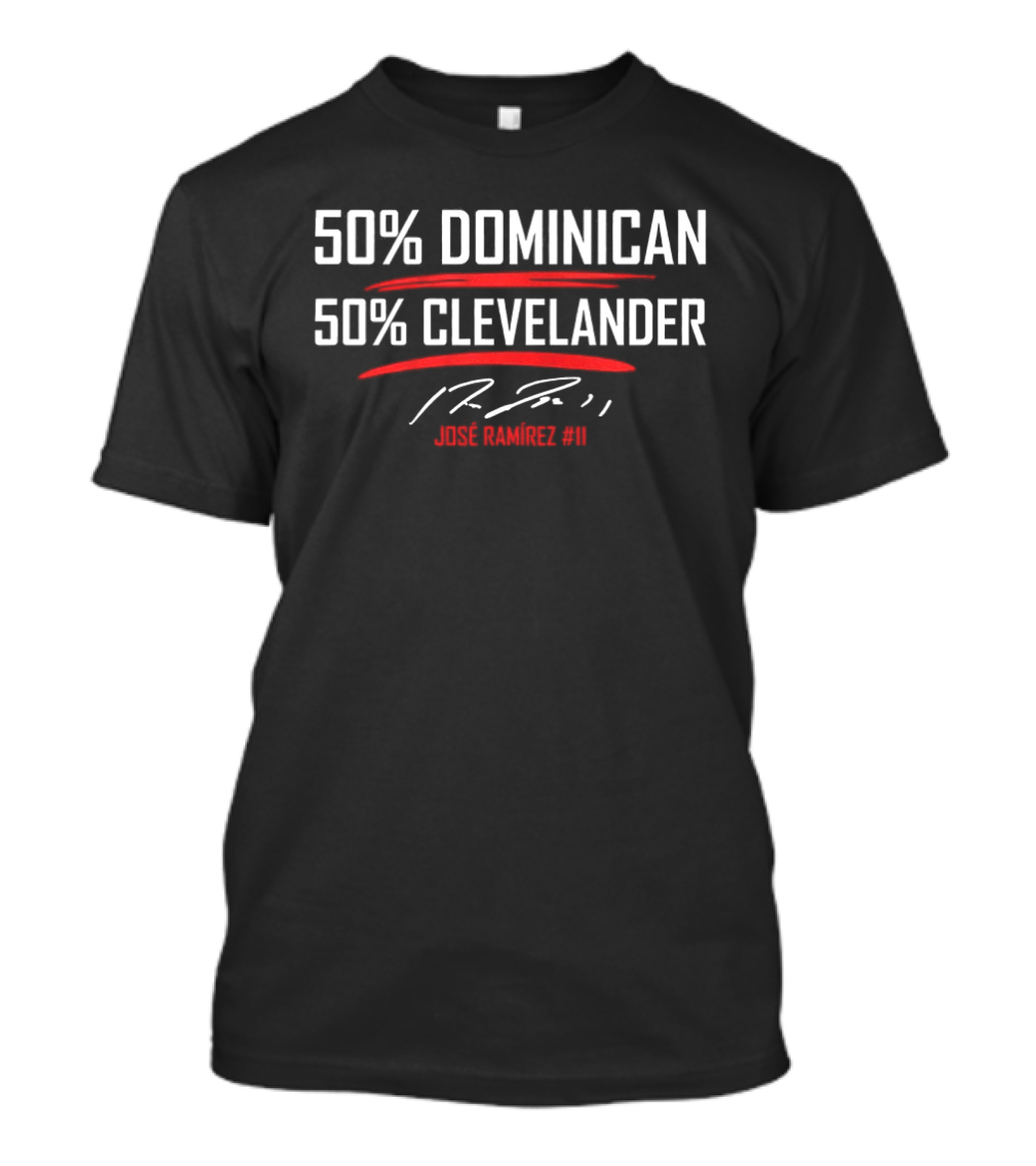 50% Dominican 50% Clevelander José Ramírez JR T-Shirt