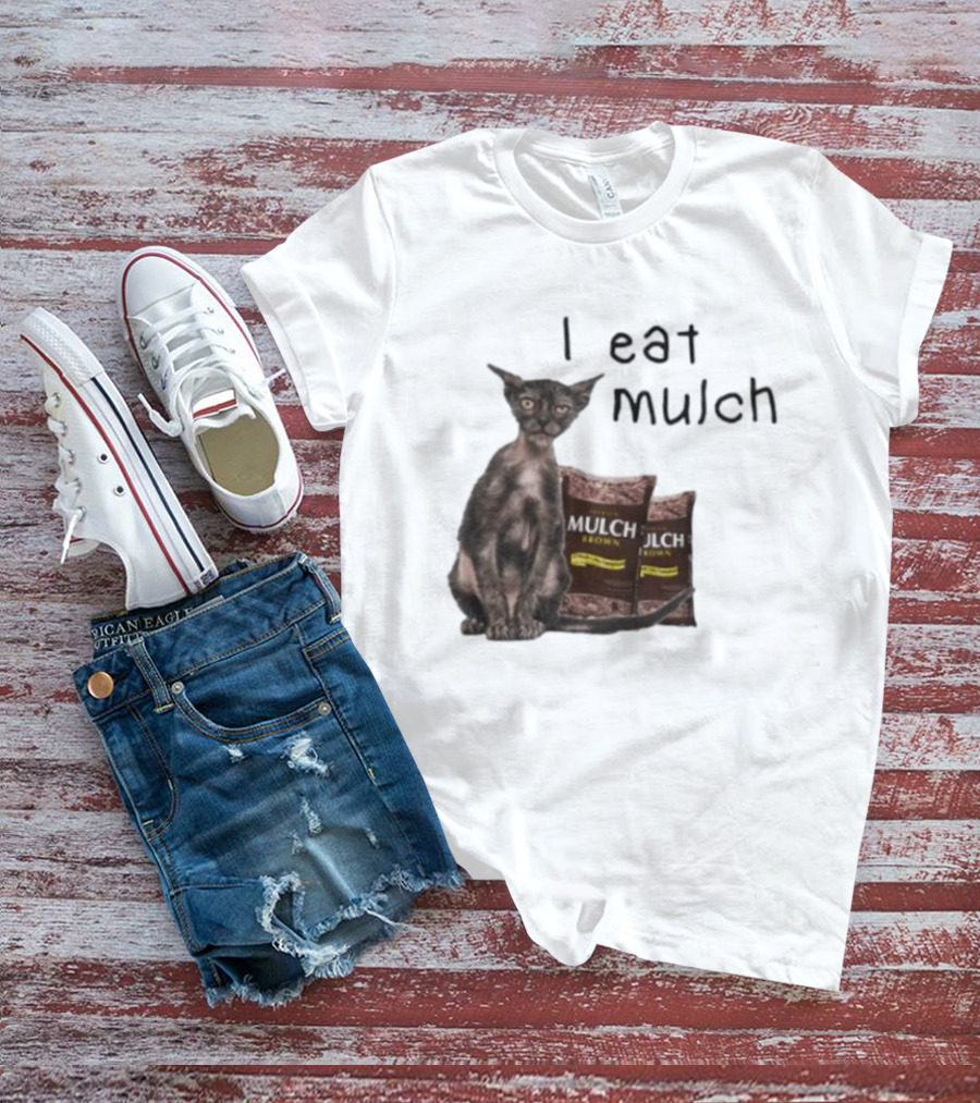 Cat I Eat Mulch Brown T-Shirt