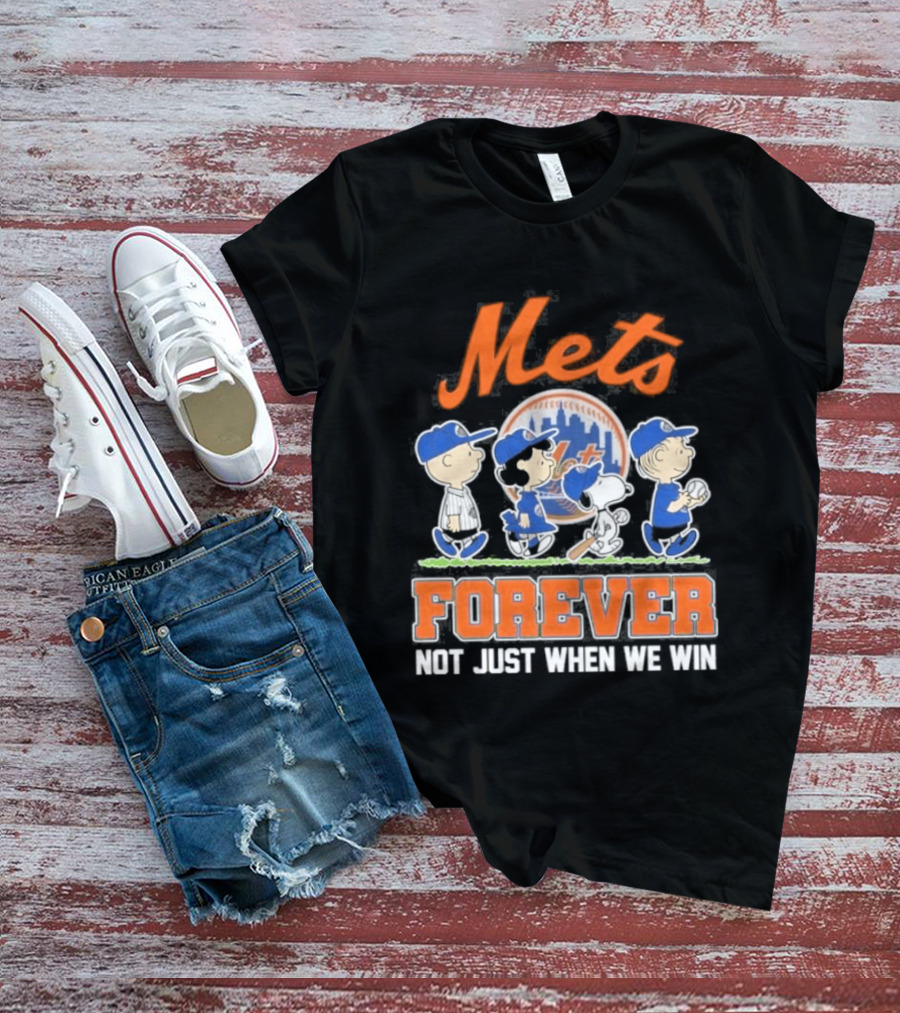 Mets Peanuts Characters Forever Not Just When We Win Baseball Collaboration T-Shirt